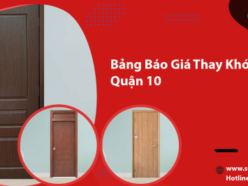 Bảng Báo Giá Thay Khóa Cửa Gỗ Quận 10: Dịch Vụ Chuyên Nghiệp Tại Sửa Khóa Đức Lộc