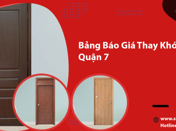 Bảng Báo Giá Thay Khóa Cửa Gỗ Quận 7 – Dịch Vụ Chuyên Nghiệp Từ Sửa Khóa Đức Lộc