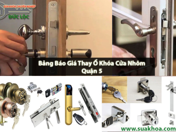 Bảng Báo Giá Thay Ổ Khóa Cửa Nhôm Quận 5: Dịch Vụ Chuyên Nghiệp, Giá Cả Hợp Lý